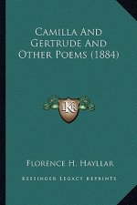 Camilla And Gertrude And Other Poems (1884)