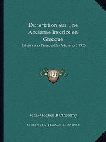 Dissertation Sur Une Ancienne Inscription Grecque: Relative Aux Finances Des Atheniens (1792)