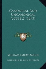 Canonical And Uncanonical Gospels (1893)
