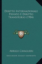 Diritto Internazionale Privato E Diritto Transitorio (1904)