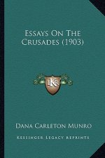 Essays On The Crusades (1903)