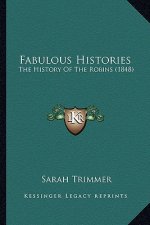 Fabulous Histories: The History Of The Robins (1848)