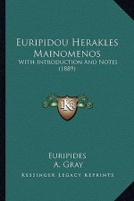 Euripidou Herakles Mainomenos: With Introduction And Notes (1889)