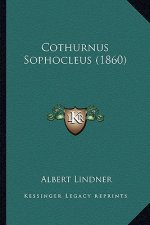 Cothurnus Sophocleus (1860)