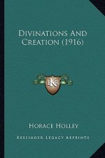 Divinations And Creation (1916)