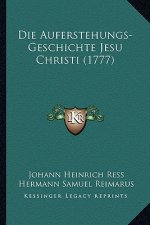 Die Auferstehungs-Geschichte Jesu Christi (1777)