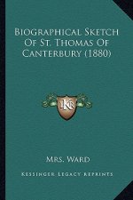Biographical Sketch Of St. Thomas Of Canterbury (1880)