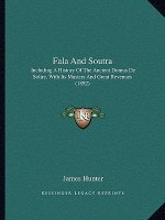Fala And Soutra: Including A History Of The Ancient Domus De Soltre, With Its Masters And Great Revenues (1892)