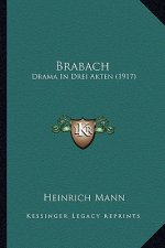 Brabach: Drama In Drei Akten (1917)