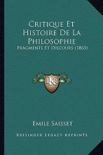 Critique Et Histoire De La Philosophie: Fragments Et Discours (1865)
