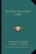 Beyond The Grave (1885)