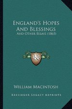 England's Hopes And Blessings: And Other Essays (1865)