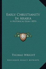 Early Christianity In Arabia: A Historical Essay (1855)