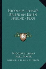 Nicolaus Lenau's Briefe An Einen Freund (1853)