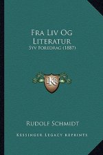 Fra Liv Og Literatur: Syv Foredrag (1887)