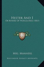 Hester And I: Or Beware Of Worldliness (1861)