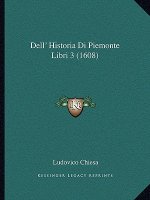 Dell' Historia Di Piemonte Libri 3 (1608)