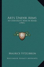 Arts Under Arms: An University Man In Khaki (1901)