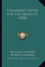 Chambers's Papers For The People V1 (1850)