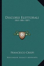 Discorsi Elettorali: 1865-1886 (1887)