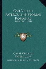 Caii Velleii Paterculi Historiae Romanae: Libri Duo (1754)