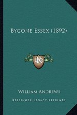 Bygone Essex (1892)