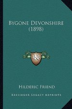 Bygone Devonshire (1898)