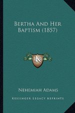 Bertha And Her Baptism (1857)