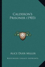 Calderon's Prisoner (1903)