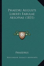 Phaedri Augusti Liberti Fabulae Aesopiae (1831)