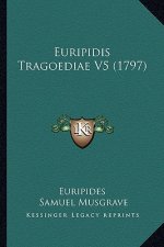 Euripidis Tragoediae V5 (1797)