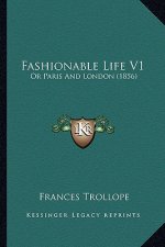 Fashionable Life V1: Or Paris And London (1856)