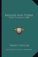 Ballads And Poems: From The Pacific (1889)