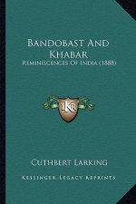 Bandobast And Khabar: Reminiscences Of India (1888)