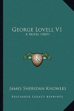 George Lovell V1: A Novel (1847)