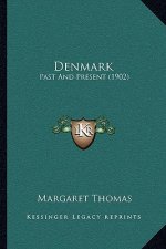 Denmark: Past And Present (1902)