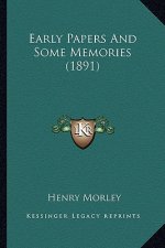 Early Papers And Some Memories (1891)