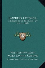 Empress Octavia: A Romance Of The Reign Of Nero (1900)