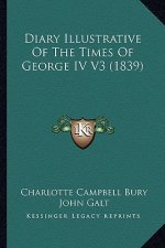 Diary Illustrative Of The Times Of George IV V3 (1839)