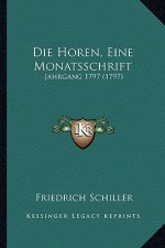 Die Horen, Eine Monatsschrift: Jahrgang 1797 (1797)