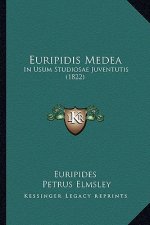 Euripidis Medea: In Usum Studiosae Juventutis (1822)