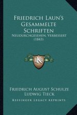 Friedrich Laun's Gesammelte Schriften: Neudurchgesehen, Verbessert (1843)