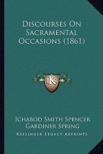 Discourses On Sacramental Occasions (1861)