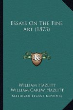 Essays On The Fine Art (1873)
