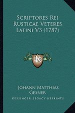 Scriptores Rei Rusticae Veteres Latini V3 (1787)