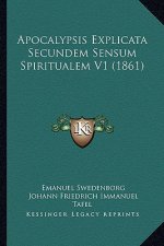 Apocalypsis Explicata Secundem Sensum Spiritualem V1 (1861)