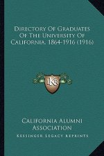 Directory Of Graduates Of The University Of California, 1864-1916 (1916)