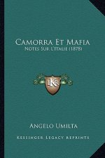Camorra Et Mafia: Notes Sur L'Italie (1878)