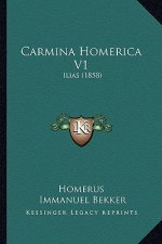 Carmina Homerica V1: Ilias (1858)