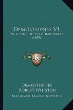 Demosthenes V1: With An English Commentary (1859)